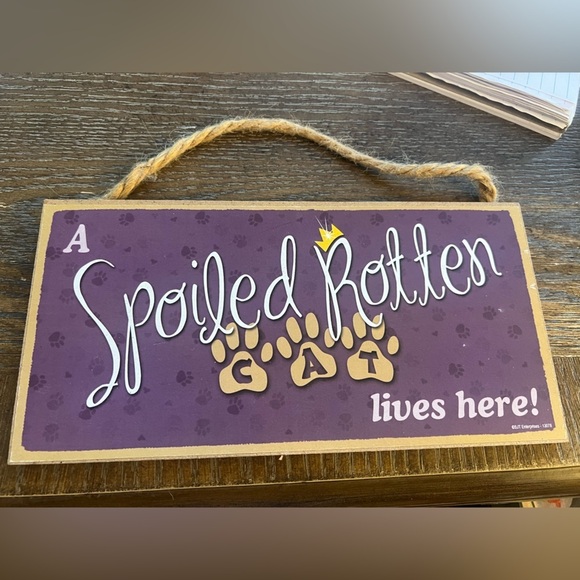 Love & Laughter Other - Spoiled Cat sign